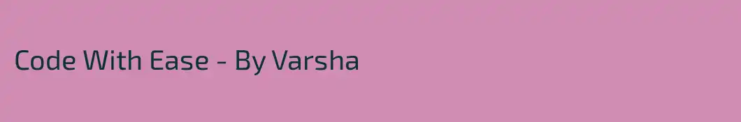 Code With Ease - By Varsha
